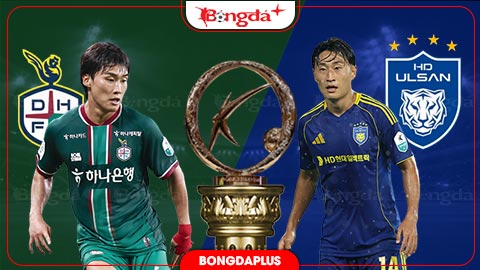 Nhận định bóng đá Daejeon vs Ulsan HD, 17h30 ngày 26/8: Daejeon bứt xa khỏi nhóm xuống hạng